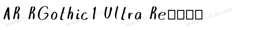 AR RGothic1 Ultra Re字体转换